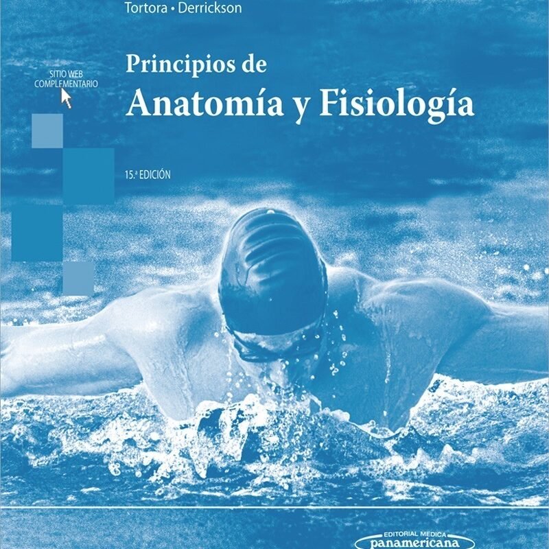Libro -TORTORA-PRINCIPIOS DE ANATOMÍA Y FISIOLOGÍA 15aED. INCLUYE SITIO WEB