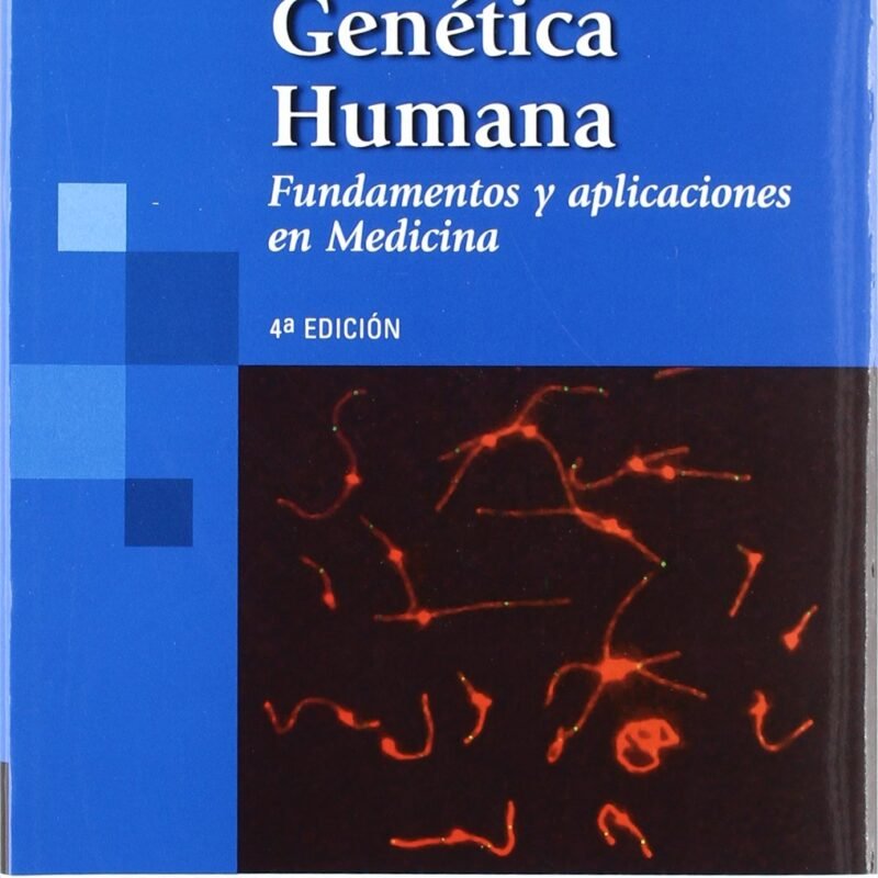 Libro - Genetica Humana: Fundamentos y Aplicaciones en Medicina 4Ed.