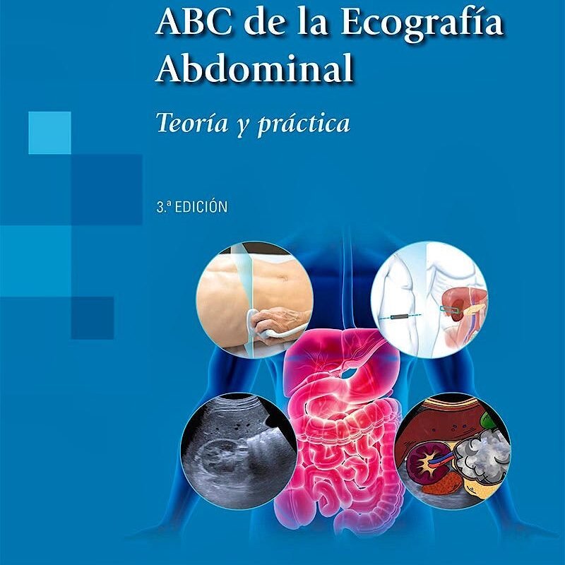 ABC de la Ecografía Abdominal Teoría y práctica.