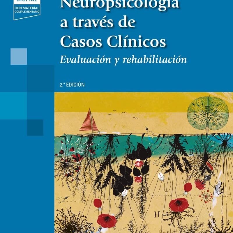 Neuropsicología A través de casos clínicos